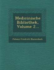 Medicinische Bibliothek, Volume 2...