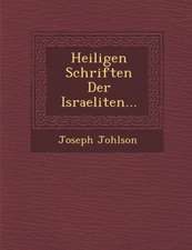 Heiligen Schriften Der Israeliten...