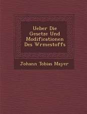 Ueber Die Gesetze Und Modificationen Des W Rmestoffs