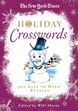 The New York Times Holiday Crosswords: 300 Easy to Hard Puzzles