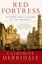 Red Fortress: History and Illusion in the Kremlin