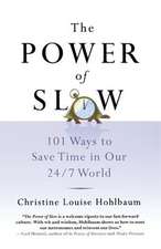 The Power of Slow