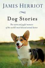 James Herriot's Dog Stories: Warm and Wonderful Stories about the Animals Herriot Loves Best