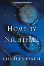 Home by Nightfall: A Charles Lenox Mystery