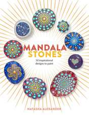 Mandala Stones: 50 Inspirational Designs to Paint