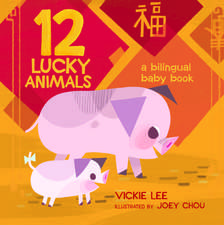 12 Lucky Animals: A Bilingual Baby Book