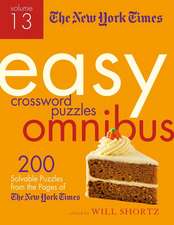 The New York Times Easy Crossword Puzzle Omnibus Volume 13