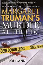 Margaret Truman's Murder at the CDC: A Capital Crimes Novel