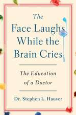 The Face Laughs While the Brain Cries