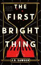 The First Bright Thing