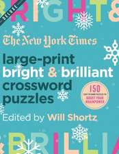 The New York Times Large-Print Bright & Brilliant Crossword Puzzles