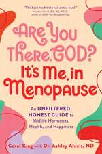 Are You There, God? It's Me, in Menopause