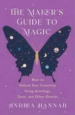 The Maker's Guide to Magic