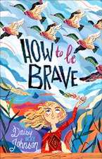 How to Be Brave