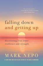 Nepo, M: Falling Down and Getting Up