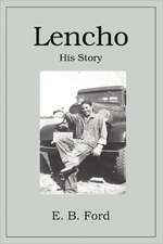 Lencho: His Story