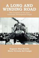 A Long and Winding Road: the Creation of the Inter American Development Bank