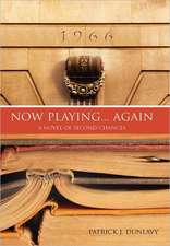 Now Playing... Again: A Novel of Second Chances