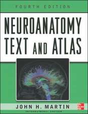 Neuroanatomy Text and Atlas, Fourth Edition