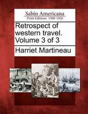 Retrospect of Western Travel. Volume 3 of 3