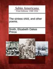 The Sinless Child, and Other Poems.