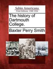 The History of Dartmouth College.