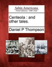 Centeola: And Other Tales.