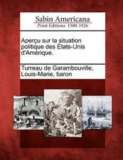 Aper U Sur La Situation Politique Des Tats-Unis D'Am Rique.