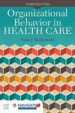 Organizational Behavior in Health Care