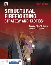 Structural Firefighting: Strategy and Tactics: Strategy and Tactics