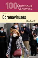 100 Questions & Answers about Coronaviruses