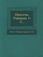 Oeuvres, Volumes 1-2...