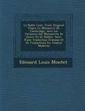 La Noble Le on: Texte Original D'Apr S Le Manuscrit de Cambridge, Avec Las Variantes Des Manuscrits de Gen Ve Et de Dublin, Suivi D'Un