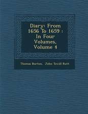 Diary: From 1656 To 1659: In Four Volumes, Volume 4