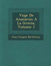 Viaje De Anacarsis A La Grecia, Volume 1