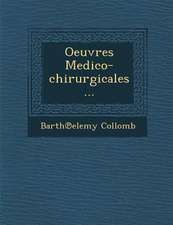 Oeuvres Medico-chirurgicales...