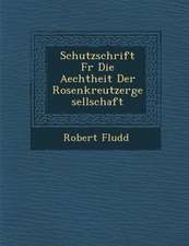 Schutzschrift F R Die Aechtheit Der Rosenkreutzergesellschaft