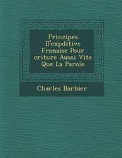 Principes D'Exp Ditive Fran Aise Pour Criture Aussi Vite Que La Parole