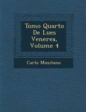 Tomo Quarto De Lues Venerea, Volume 4