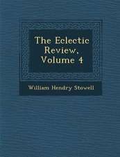 The Eclectic Review, Volume 4