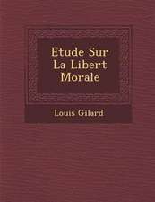 Etude Sur La Libert� Morale