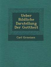 Ueber Bildliche Darstellung Der Gottheit