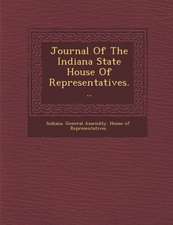 Journal of the Indiana State House of Representatives...