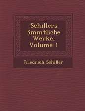 Schillers S�mmtliche Werke, Volume 1