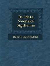 De �ldsta Swenska Sigillerna