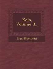 Kolo, Volume 3...