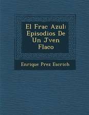 El Frac Azul: Episodios De Un J�ven Flaco