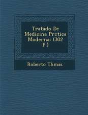 Tratado de Medicina PR Ctica Moderna: (302 P.)