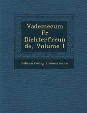 Vademecum Fur Dichterfreunde, Volume 1