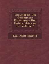 Encyclop�die Des Gesammten Erziehungs- Und Unterrichtswesens, Volume 2